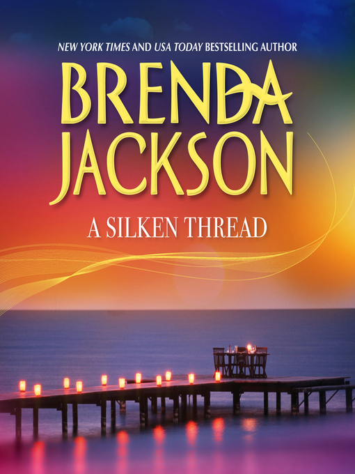 Title details for A Silken Thread by Brenda Jackson - Wait list